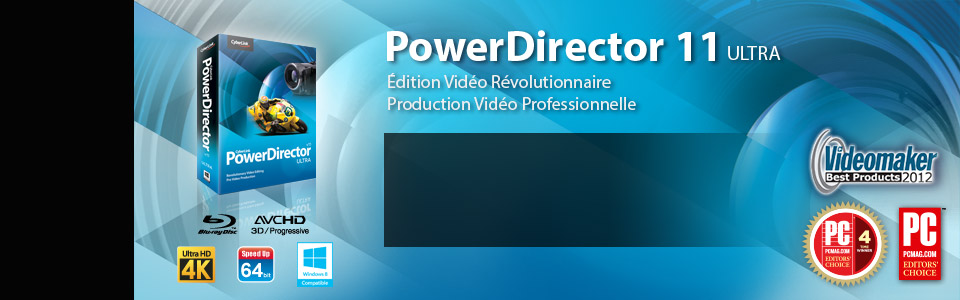 PowerDirector 11 Ultra - Édition Vidéo Révolutionnaire. Production Vidéo Professionnelle