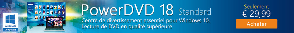 PowerDVD 18 Standard au meilleur prix!